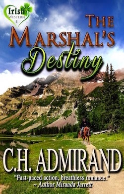 The Marshal's Destiny by C.H. Admirand