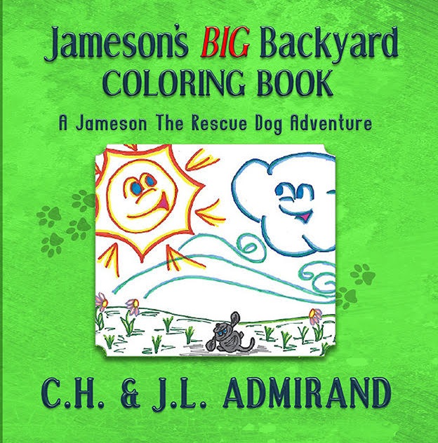 Jameson's BIG Backyard Coloring Book A Jameson the Rescue Dog