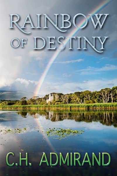 Rainbow of Destiny by C.H. Admirand